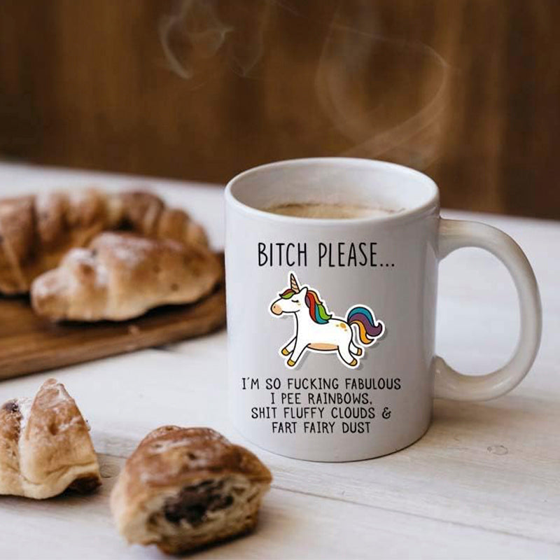 Bitch Please I'm So Fabulous Unicorn Ceramic Mug