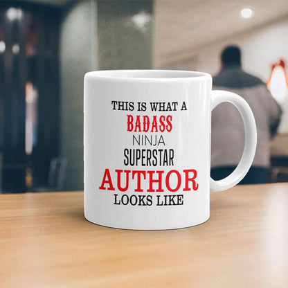 This is What A Badass Ninja Superstar Author Looks Like' Mug - Ideal Coffee Lovers Gift, Cute Cup for Secret Santa, Xmas Present