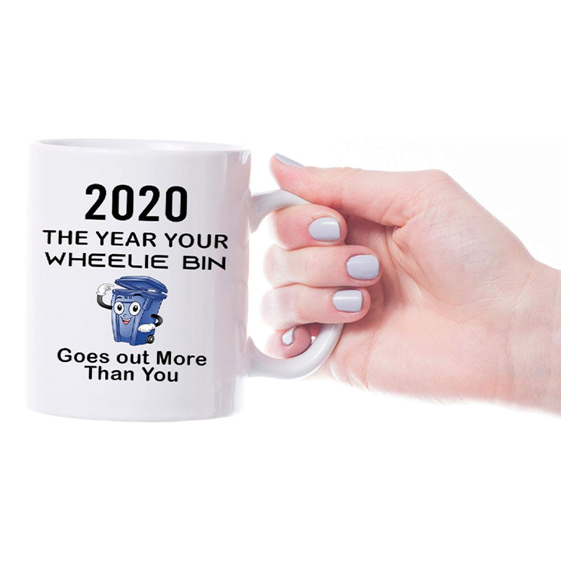 2020 The Year Your Wheelie Bin Goes Out More Than You Mug, Funny Sarcastic Mug